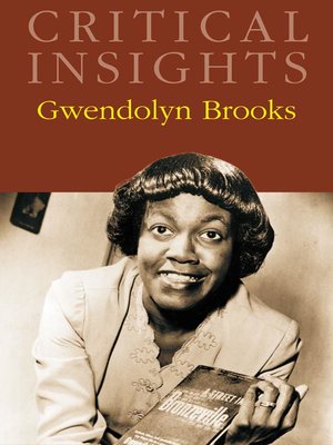 cover image of Critical Insights: Gwendolyn Brooks
